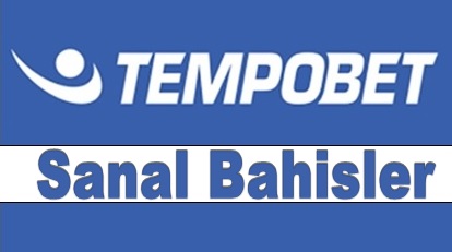 Tempobet Sanal Bahisler