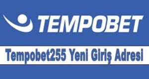 Tempobet255 Yeni Giriş Adresi